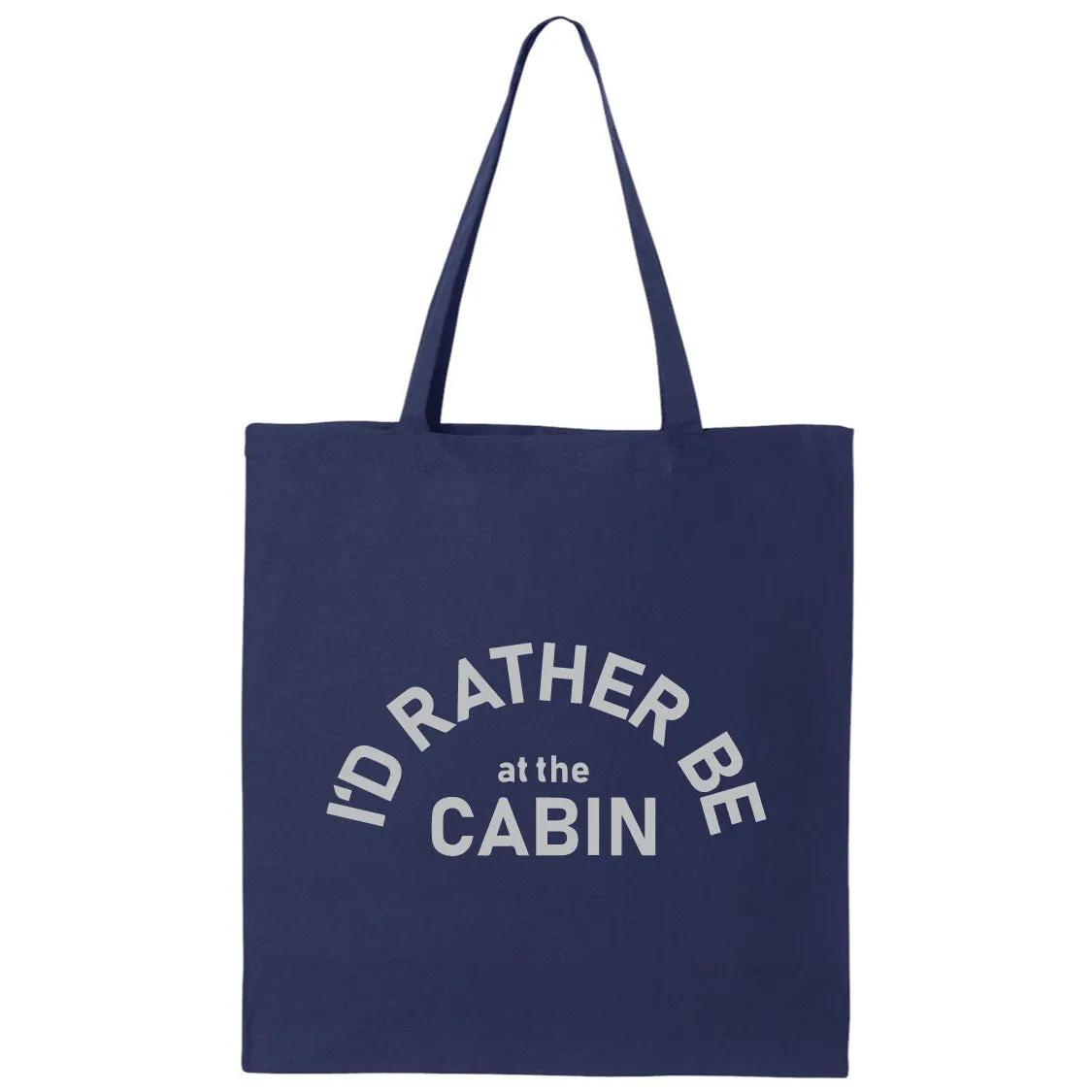I'd Rather Be At The Cabin Minnesota Canvas Tote Bag