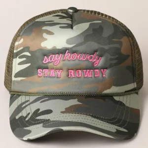 Say Howdy Stay Rowdy Embroidery Mesh Trucker Hat