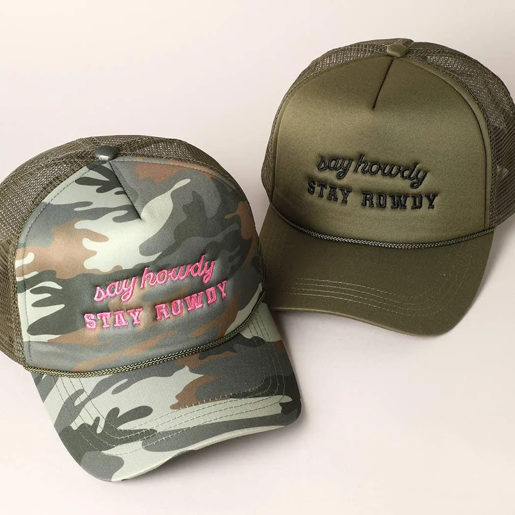 Say Howdy Stay Rowdy Embroidery Mesh Trucker Hat