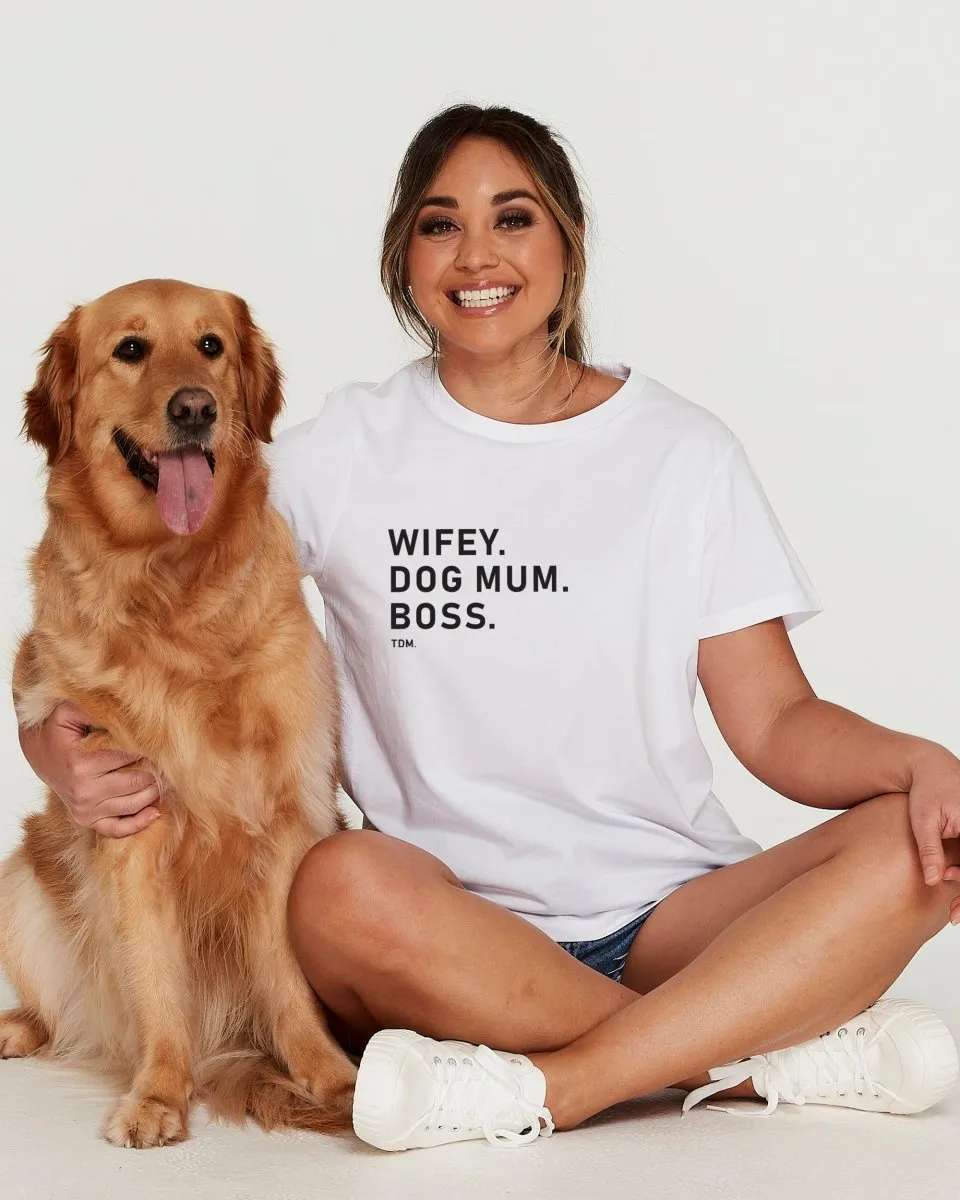 Wifey. Dog Mum. Boss. Classic T-Shirt