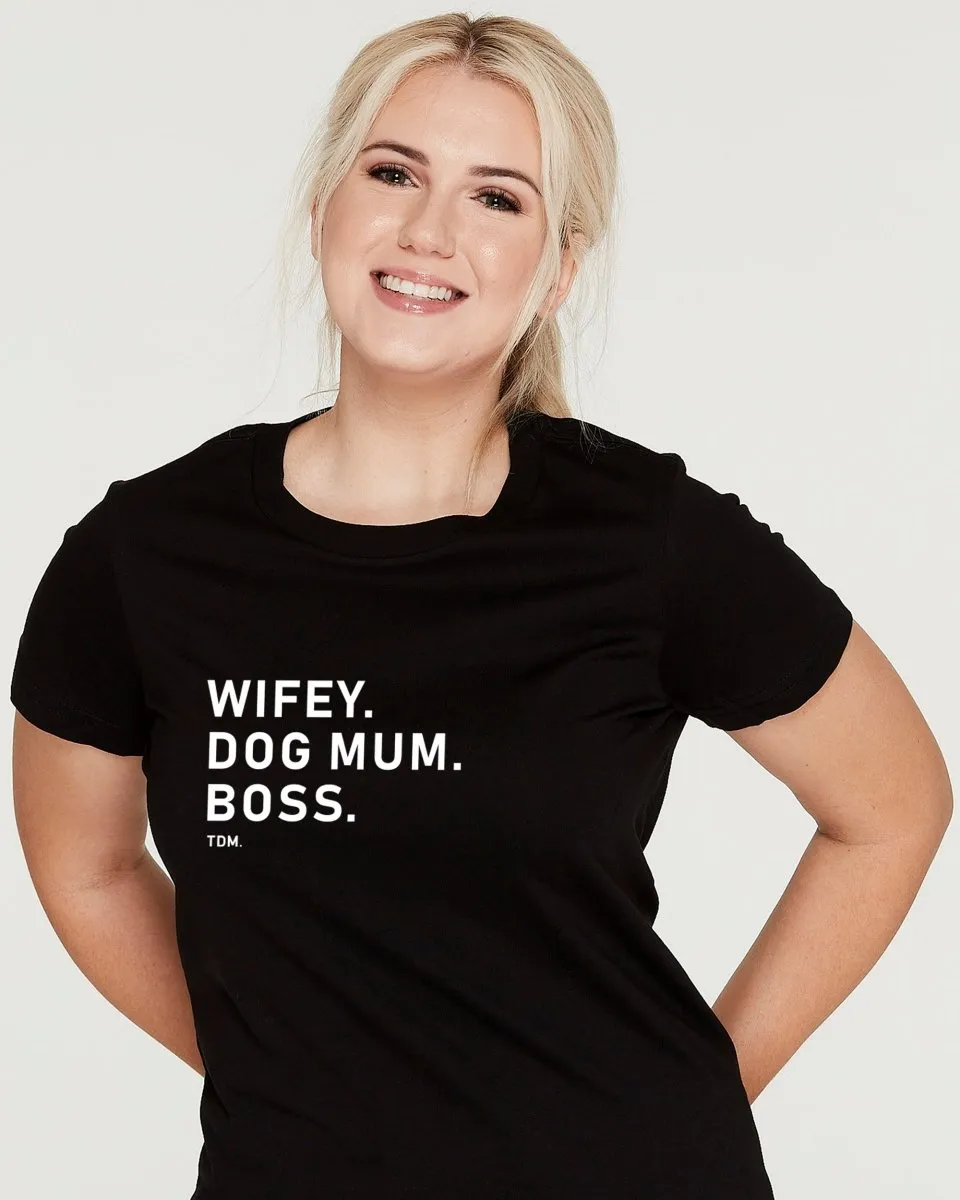 Wifey. Dog Mum. Boss. Classic T-Shirt