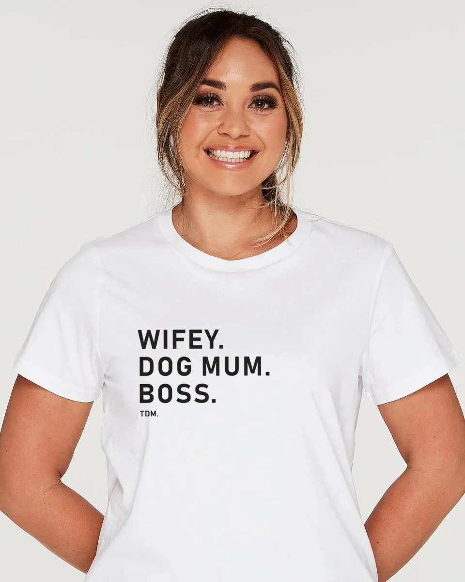 Wifey. Dog Mum. Boss. Classic T-Shirt