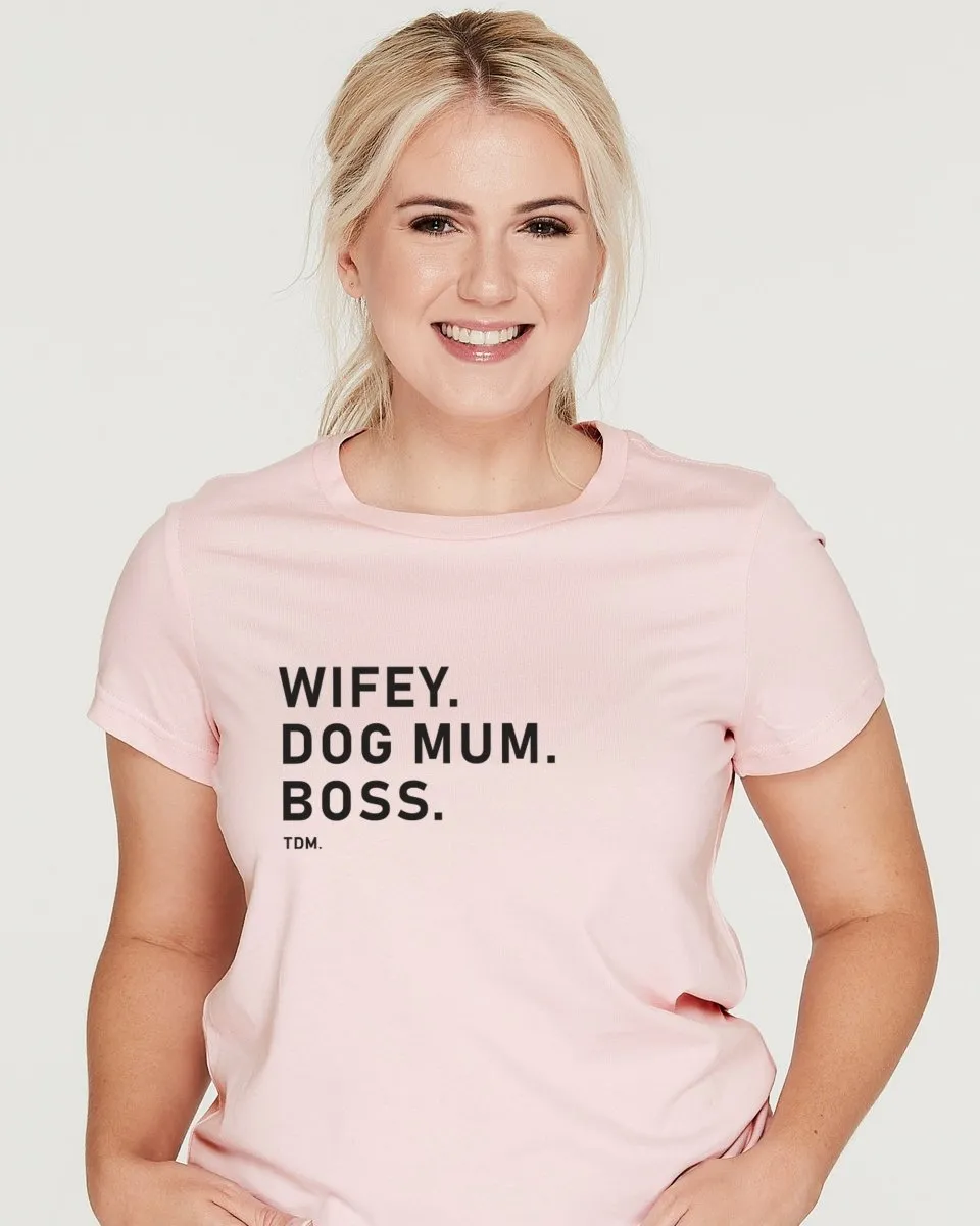 Wifey. Dog Mum. Boss. Classic T-Shirt